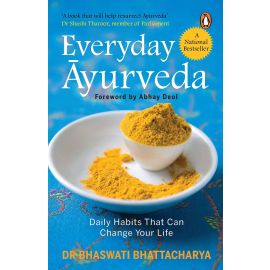 Everyday Ayurveda - Daily Habits That Can Change Your Life